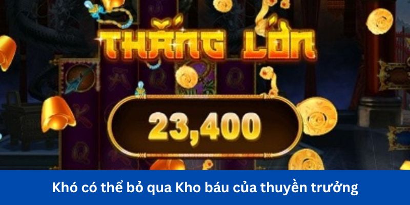 Khó có thể bỏ qua Kho báu của thuyền trưởng