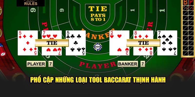 Phổ cập những loại tool Baccarat thịnh hành